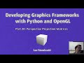 Developing Graphics Frameworks 20 - Perspective Projection Matrices