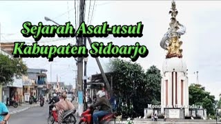 Mengupas Sejarah Asal-usul Kabupaten Sidoarjo