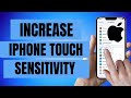 How to Increase iPhone Touch Sensitivity (Fix Touch Issues)