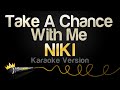 Niki - Take A Chance With Me (karaoke Version)