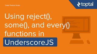 JavaScript Video Tutorial - Using reject(), some(), and every() functions in UnderscoreJS