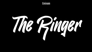 The Ringer- Eminem (lyrics)
