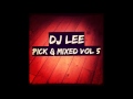 DJ Lee - Pick & Mixed Vol 5 (UK Bounce)