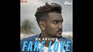 Fake Love - RK Arvin (Offical Lyric Video ) | Poiyana Kadhal 2