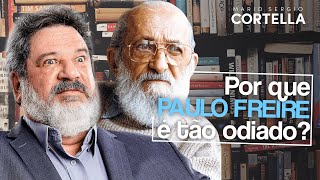 Mario Sergio Cortella - Por que Paulo Freire é tão odiado?