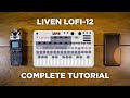 Mastering the LIVEN Lofi-12: A Comprehensive Guide of the Lo-Fi Sampler