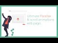 Final episode: Ultimate Parallax and scroll animation effects website - part1 - layout