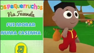 Os Pequerruchos - Fui Morar Numa Casinha [DVD Na Fazenda]