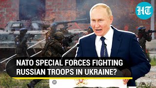 NATO Special Forces enter Ukraine battlefield; Direct clash with Russia on the cards? | Details