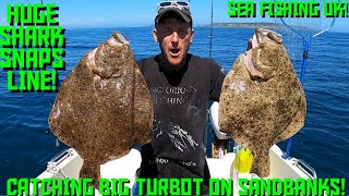 Big Turbot Caught Drifting Sandbanks On My Fishing Boat - Big Shark Snaps Off!!!