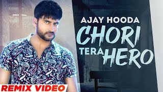 Ajay Hooda : Chori Tera Hero (Remix Video) | Haryanvi Song 2022 | Speed Records Haryanvi