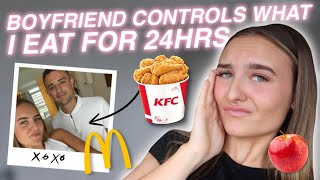 BOYFRIEND CONTROLS WHAT I EAT FOR 24 HOURS!!