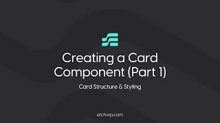 How to Create a Basic Custom Card Component in Etch (Part 1): Card Structure & Styling
