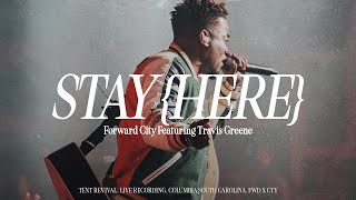 STAY HERE | Forward City & Travis Greene
