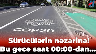 Həmin qadağa bu gecədən qüvvəyə minir - Sürücülərin nəzərinə!