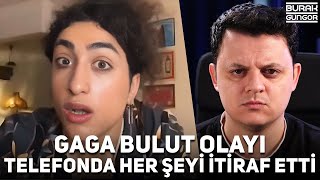 Gaga Bulut'un Skandal Yayını - Yayında Her Şeyi İtiraf Eden Suçlu