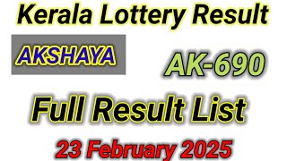 Kerala Lottery Akshaya AK-690 full list||Lottery Result Today 23/02/2024 | KERALA LOTTERY RESULT