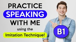 B1 Imitation Lesson | English Speaking Practice