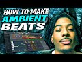 How To Make Ambient Beats For Izaya Tiji (FL Studio 20)