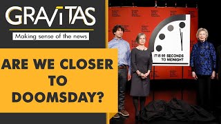 Gravitas: Scientists adjust 'doomsday clock' to 90 seconds from midnight