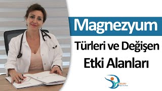 Magnezyum Türleri ve Değişen Etki Alanları | Fonksiyonel Tıp | Uzm. Dr. Emre Topal