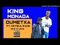 King Monada - Dumetxa ft Dr Peulwane ( New Hit 2019)
