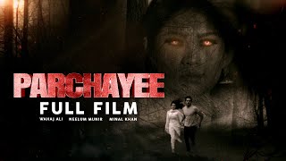 Parchayee | Full Film | Wahaj Ali, Neelam Muneer, Minal Khan | Love Between Witch And Humans | TA2G