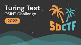 Turing Test (OSINT) - San Diego CTF 2022 Explained