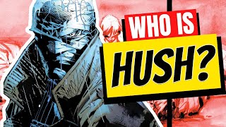 Who Is Hush? | Summaries Under 60 Seconds