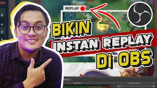 Cara Bikin Instant Replay / Instant Buffer di OBS Studio @KambingPatah