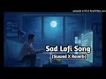 jane har baar mere sath 🥺 slowed reverb 90 s lo fi mix best 90 s bollywood songs....