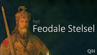 Het Feodale Stelsel - Quick History