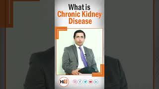 Hi9 | What is Chronic Kidney Disease | Dr. Krishna Patil, Nephrologist \u0026 Kidney Transplant Physician