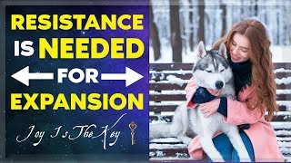 Abraham Hicks Rampage - Resistance Is Needed For Expansion