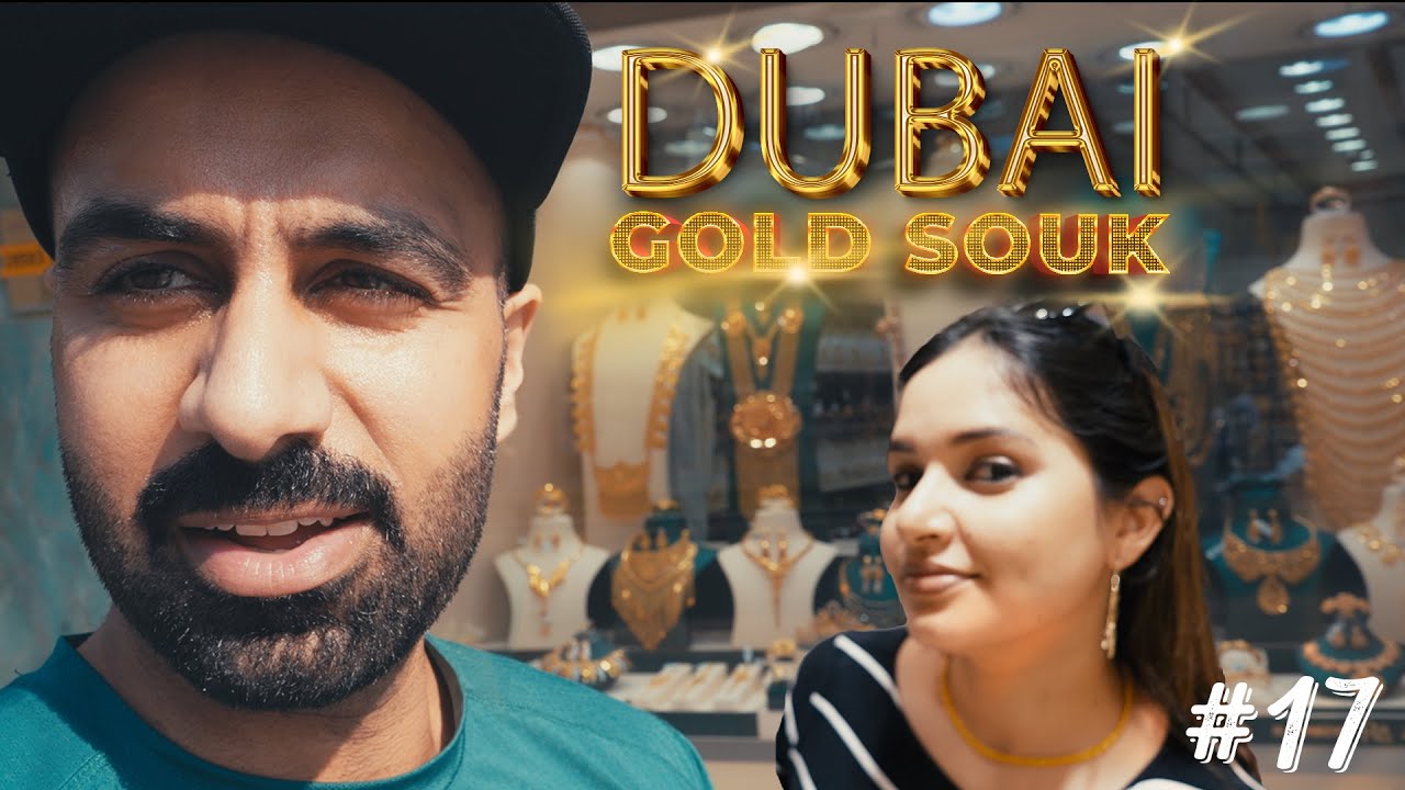 Vlog Day 17 | Looking To Buy Gold In Dubai ? | Must Watch | Gold Souk ...