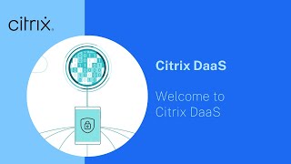 Welcome to Citrix DaaS