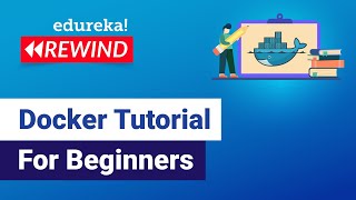 Docker Tutorial For Beginners | What is Docker | Docker Container | Edureka | DevOps Rewind - 3