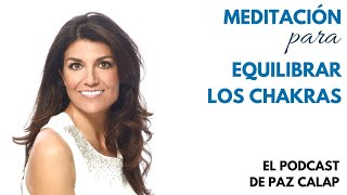 Meditación para Equilibrar los Chakras - Medita con Paz