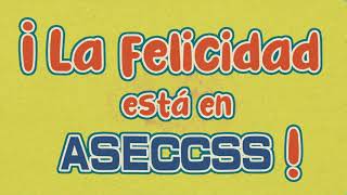 ¡La felicidad está en ASECCSS!