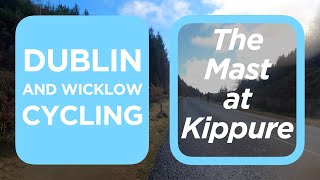 Cycle the Kippure Mast