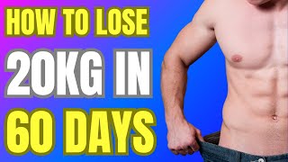 HOW TO LOSE 20KG IN JUST 2 MONTHS! (NO STARVATION!)