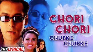 Chor Chori Chupke Chupke | सलमान ख़ान, प्रीति जिंटा | Alka Y. Babul Supriyo | 90s Lyrical Love Songs