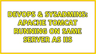 DevOps & SysAdmins: Apache Tomcat running on same server as IIS