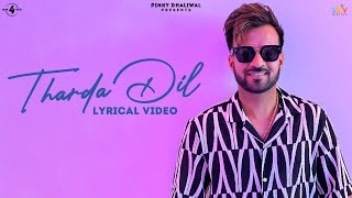 Tharda Dil (Lyrical Video) Happy Raikoti, Mannat Noor | Latest Punjabi Song 2022