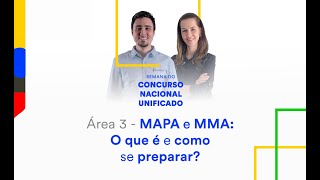 Área 3 - MAPA e MMA: O que é e como se preparar? - Semana do Concurso Nacional Unificado