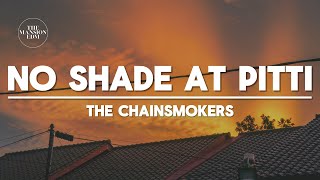 The Chainsmokers - No Shade At Pitti (Lyrics)