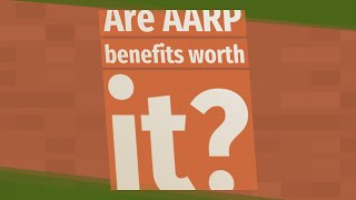 Are AARP benefits worth it?