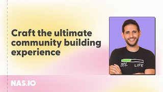 How to Start Building Your Community | Nas.io