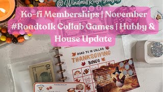 Ko-fi Memberships | November #roadto1kcollab games | Hubby & House Update