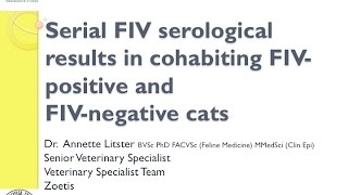 Vet to Vet: Serological Results Cohabiting FIV-positive & FIV-negative Cats - conference recording